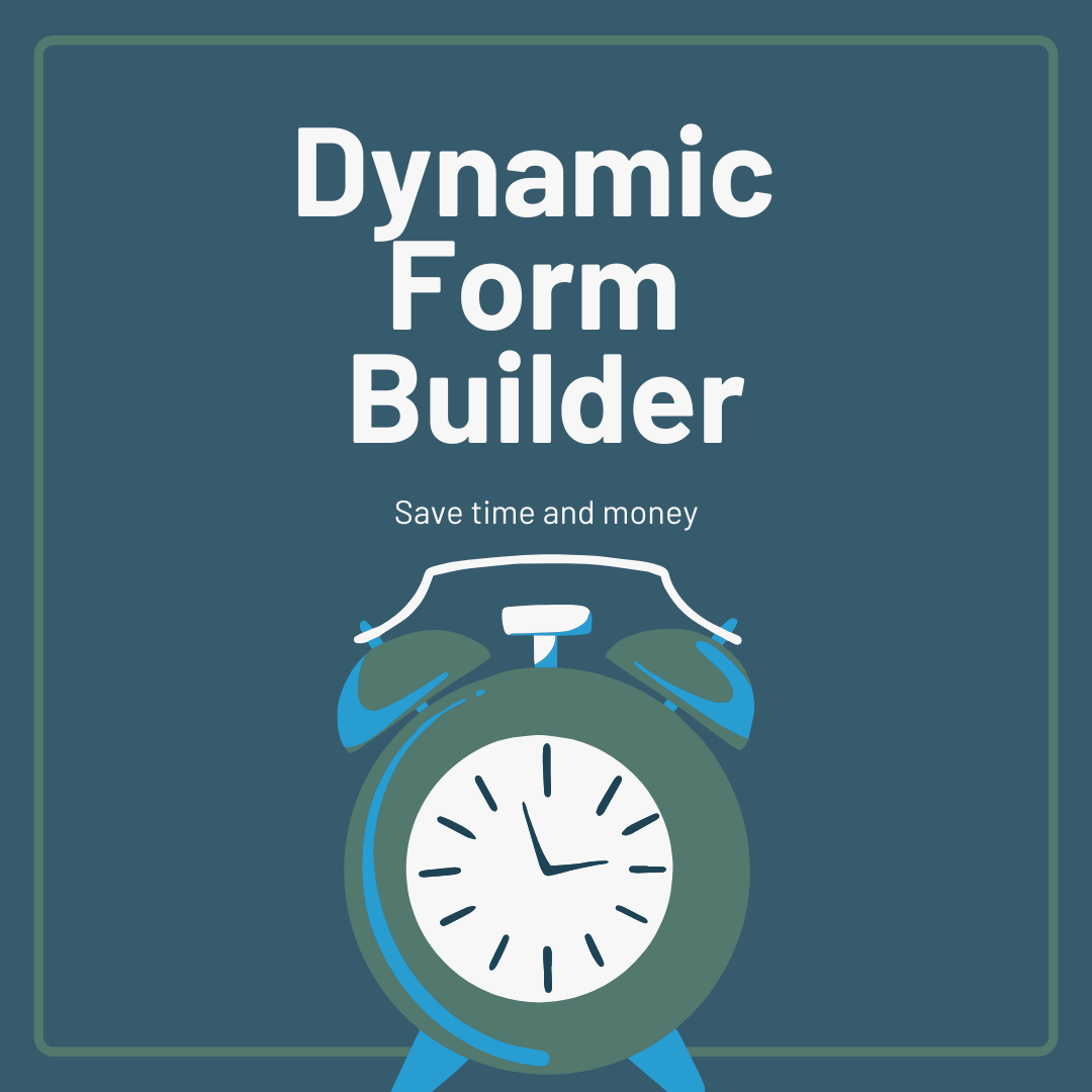 Save Time & Money With A Dynamic Form Builder